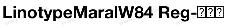 LinotypeMaralW84 Reg字体转换 LinotypeMaralW84 Reg字体转换